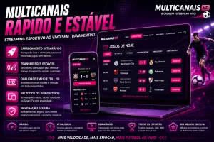 Multicanais com streaming esportivo rápido para futebol ao vivo